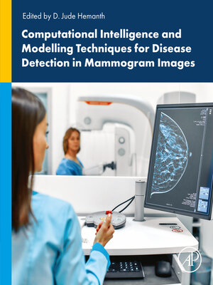 cover image of Computational Intelligence and Modelling Techniques for Disease Detection in Mammogram Images